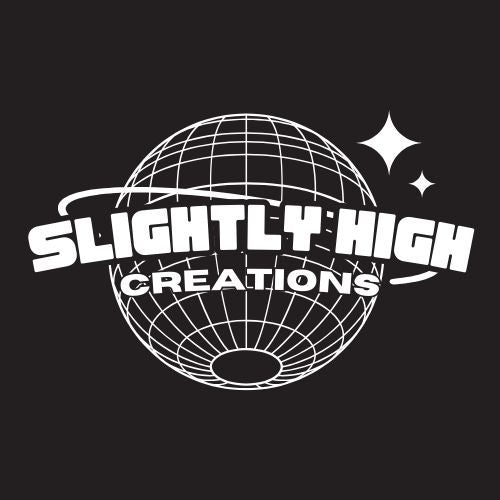 Slightly High Creations